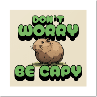 Do not worry be capybara Posters and Art